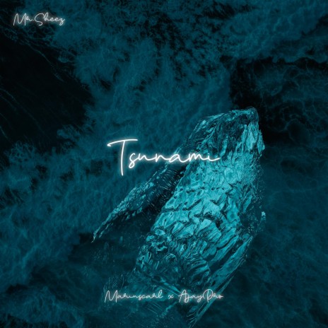 Tsunami ft. Ajaypro & Mr. Sheez
