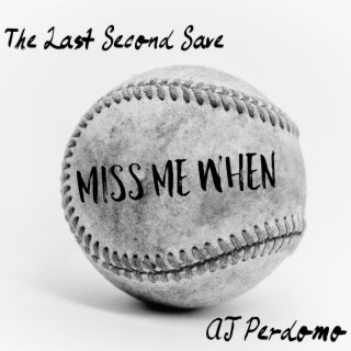 Miss Me When ft. AJ Perdomo lyrics | Boomplay Music