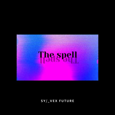 The Spell | Boomplay Music