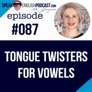 #087 English accent reduction - Pronunciation practice with tongue twisters