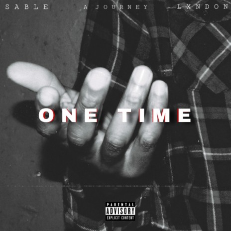 One Time ft. Lxndon & A Journey