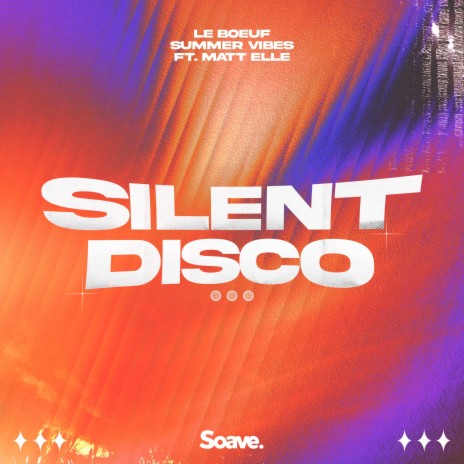 Silent Disco ft. Summer Vibes & Matt Elle | Boomplay Music