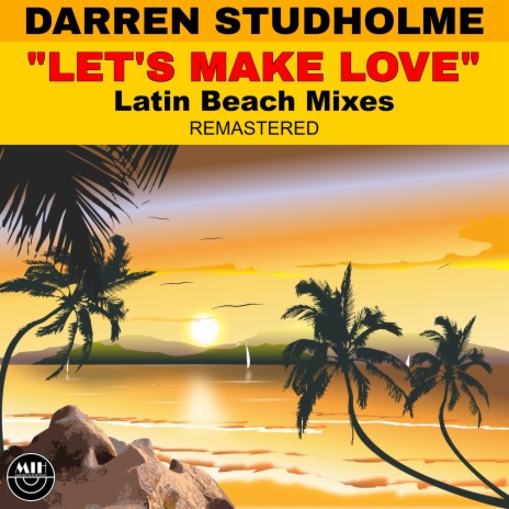 Let's Make Love (Latin Beach Radio Mix) | Boomplay Music