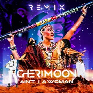 Ain't I A Woman Remixes