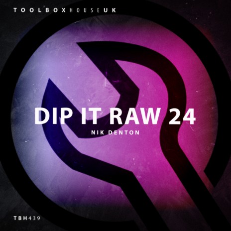 Dip It Raw 24 (Edit)