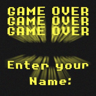 GAME OVER Enter your Name: