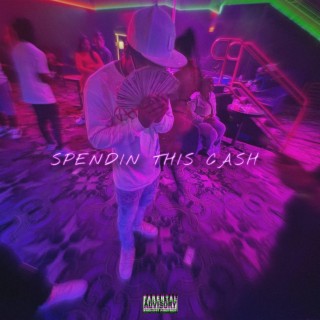 Spendin This Cash lyrics | Boomplay Music