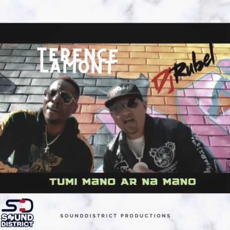 TUMI MANO AR NA MANO ft. TERENCE LAMONT