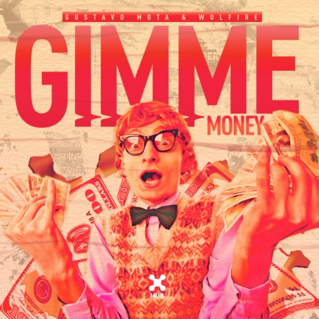 Gimme Money ft. Wolfire | Boomplay Music