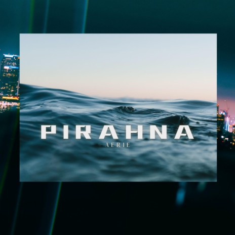 Pirahna | Boomplay Music