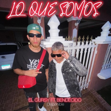 LO QUE SOMOS ft. BENDECIDO | Boomplay Music