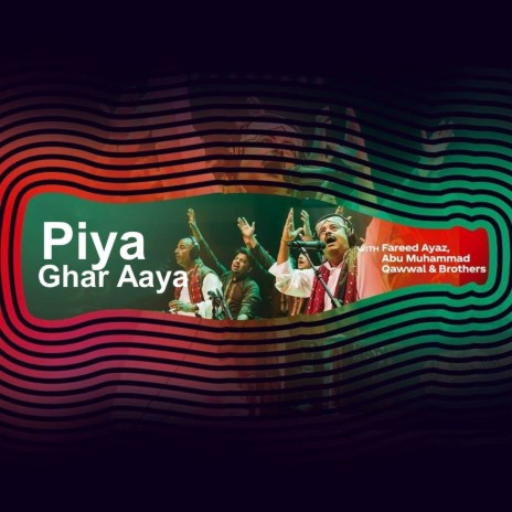 Piya Ghar Aaya (Coke Studio Season 11) | Boomplay Music