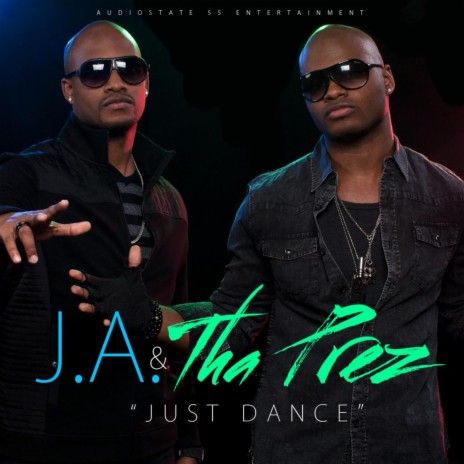 Just Dance ft. Tha Prez | Boomplay Music