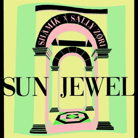Sun Jewel ft. Sally Zori | Boomplay Music