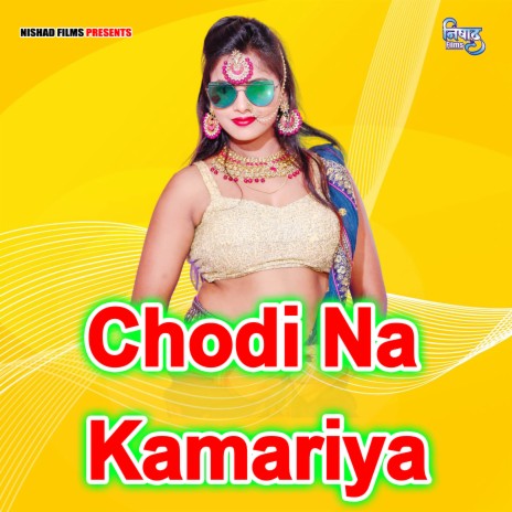 Chodi Na Kamariya | Boomplay Music