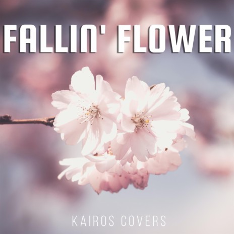 Fallin' Flower | Boomplay Music