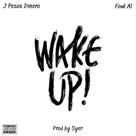 Wake Up (feat. Foul Al) | Boomplay Music