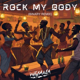 Rock My Body (Binary Remix)