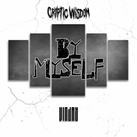 By Myself ft. Cryptic Wisdom | Boomplay Music