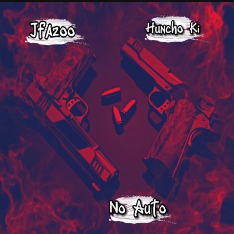 No Auto ft. Huncho Ki