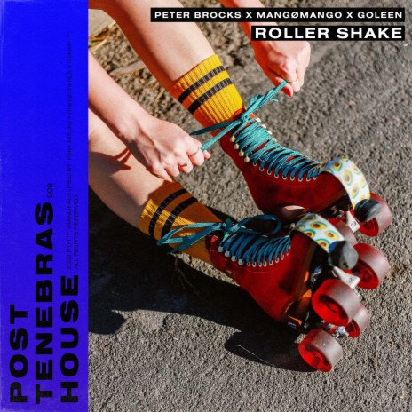 Roller Shake ft. Goleen & mangomango. | Boomplay Music