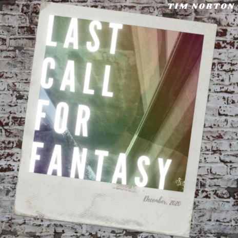 Last Call For Fantasy | Boomplay Music
