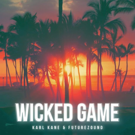 Wicked Game ft. Futurezound | Boomplay Music