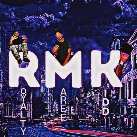 RMK ft. Royalty Nate & Ybcmaree