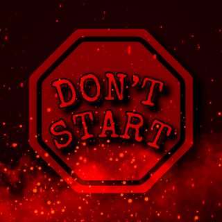 Don't Start