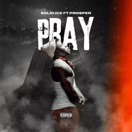 Pray ft. Prosper | Boomplay Music