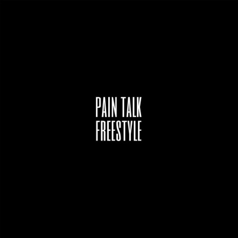 Pain Talk Freestyle | Boomplay Music