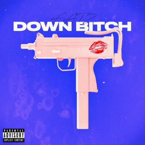 Down Bitch | Boomplay Music