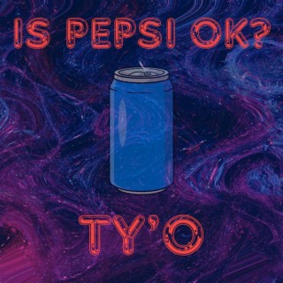 Is Pepsi OK?