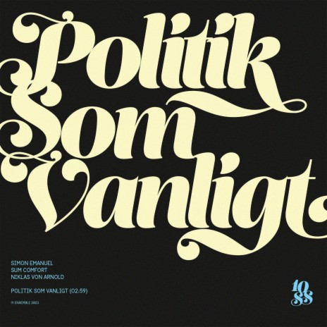 Politik Som Vanligt ft. Sum Comfort & Niklas von Arnold