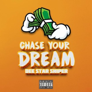 Chase your dream
