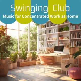 Music for Concentrated Work at Home