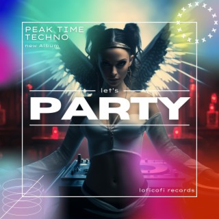 Let's party (Best Peak Time Techno 2024)