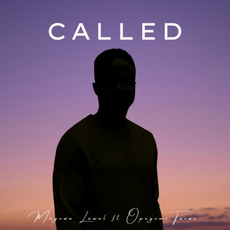 Called ft. Opeyemi Taiwo | Boomplay Music