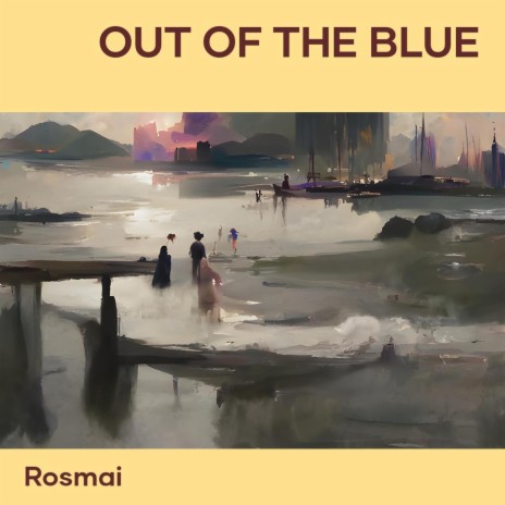 Out of the Blue | Boomplay Music