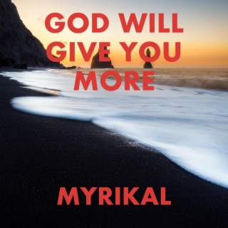 God Will Give You More