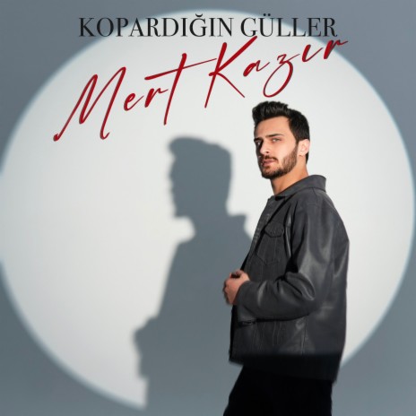 Kopardığın Güller | Boomplay Music