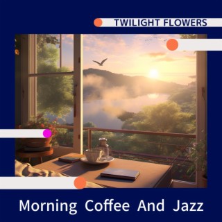 Morning Coffee and Jazz