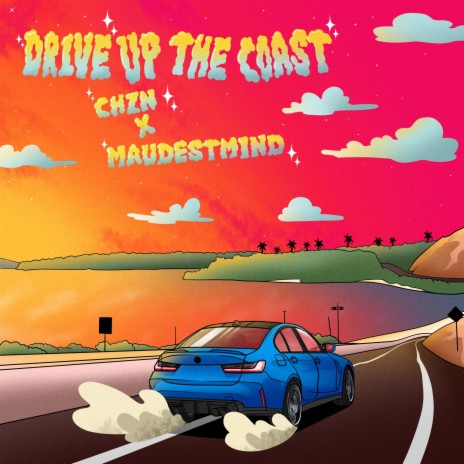 drive up the coast ft. MaudestMind | Boomplay Music