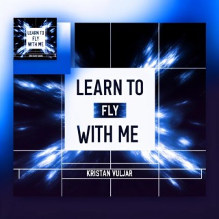 Learn To Fly With Me