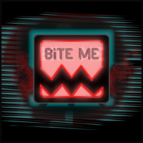 Bite Me | Boomplay Music