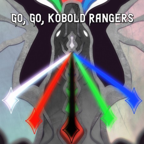 Go, Go, Kobold Rangers! | Boomplay Music