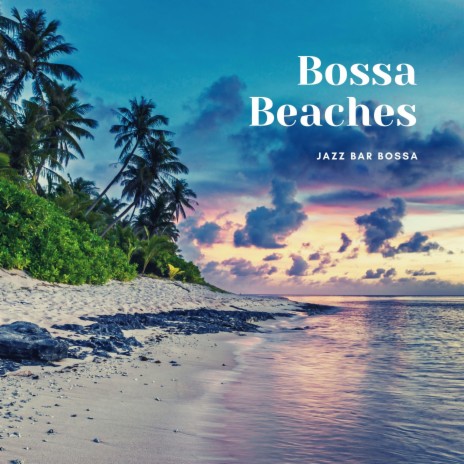 Beach Bathe Bossa | Boomplay Music