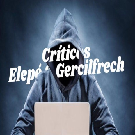 Críticos ft. Gercilfrech