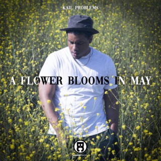 A Flower Blooms In May