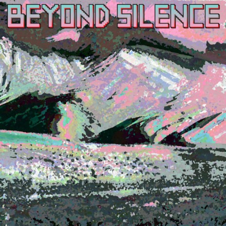 Beyond Silence | Boomplay Music